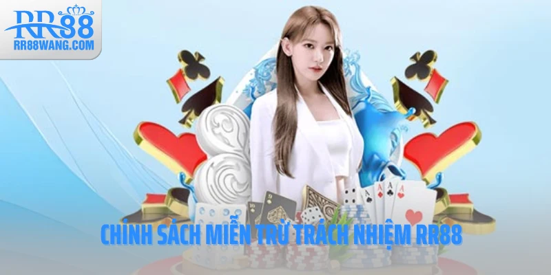 Chính sách miễn trừ trách nhiệm Chính sách miễn trừ trách nhiệm