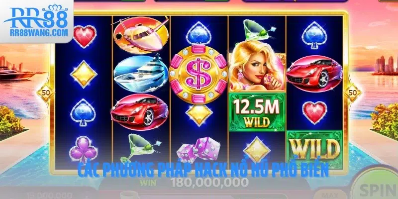 Các phương pháp hack nổ hũ phổ biến